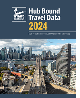 Over 6 Million People Travel In and Out of Manhattan’s Central Business District Each Day, According to NYMTC’s New Hub Bound Travel Data Report